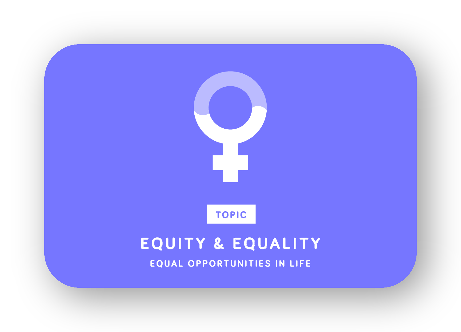 Equity & Equality card